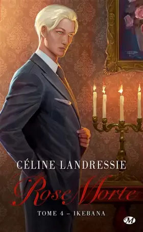 Couverture du produit · Rose Morte, T4 : Ikebana