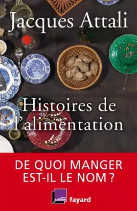 Couverture du produit · Histoires de l'alimentation: De quoi manger est-il le nom ?