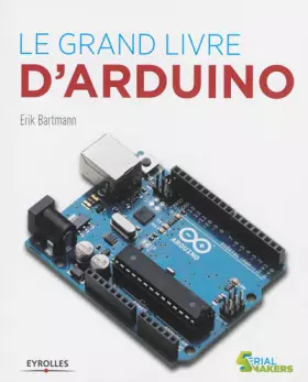 Couverture du produit · Le grand livre d'Arduino