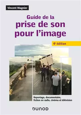 Couverture du produit · Guide de la prise de son pour l'image - 4e éd.