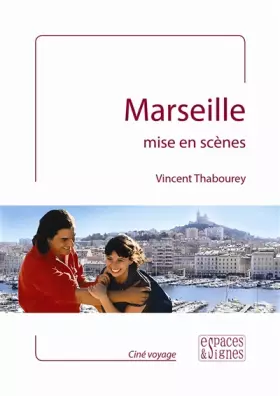 Couverture du produit · Marseille mise en scènes