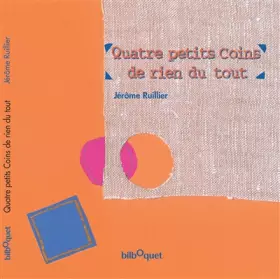 Couverture du produit · Quatre petits coins de rien du tout