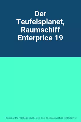 Couverture du produit · Der Teufelsplanet, Raumschiff Enterprice 19