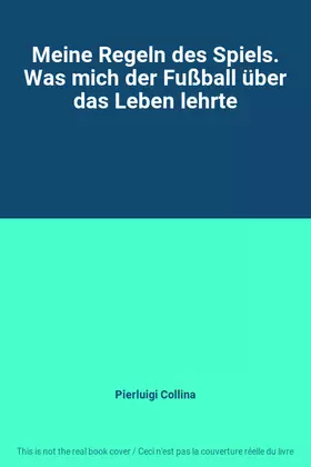 Couverture du produit · Meine Regeln des Spiels. Was mich der Fußball über das Leben lehrte