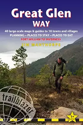 Couverture du produit · Great Glen Way: British Walking Guide: Fort William to Inverness - Planning, Places To Stay, Places To Eat Includes 38 Large-Sc