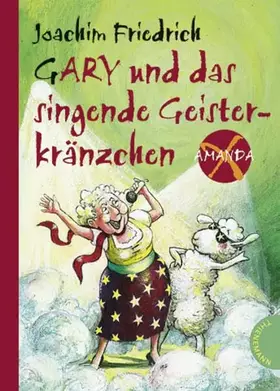 Couverture du produit · Gary und das singende Geisterkränzchen (Amanda X)