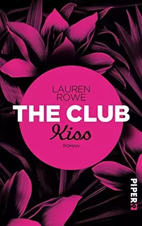 Couverture du produit · The Club – Kiss (The Club 5): Roman