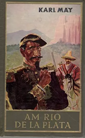 Couverture du produit · Am Rio de la Plata, Band 12 der Gesammelten Werke (Karl Mays Gesammelte Werke): Reiseerzählung Band 12 der Gesammelten Werke