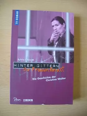 Couverture du produit · Hinter Gittern, der Frauenknast, Bd.4, Die Geschichte der Christine Walter