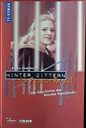 Couverture du produit · Hinter Gittern, der Frauenknast, Bd.2, Die Geschichte der Blondie Koschinski