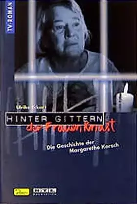 Couverture du produit · Hinter Gittern, der Frauenknast, Bd.8, Die Geschichte der Margarethe Korsch