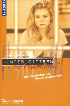 Couverture du produit · Hinter Gittern, der Frauenknast, Bd.3, Die Geschichte der Vivien Andraschek