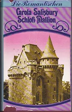 Couverture du produit · Die Romantischen: Schloß Mallion ((c) 1977)