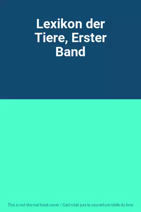 Couverture du produit · Lexikon der Tiere, Erster Band