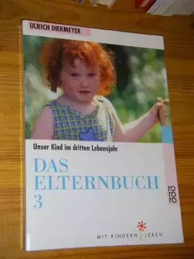 Couverture du produit · Das Elternbuch 3: Unser Kind im 3. Lebensjahr