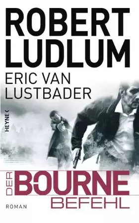 Couverture du produit · Der Bourne Befehl: Roman (JASON BOURNE, Band 9)