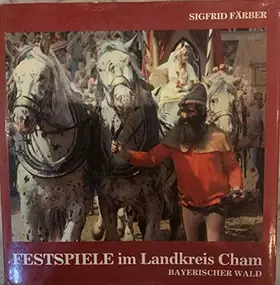Couverture du produit · Festspiele im Landkreis Cham, Bayrischer Wald