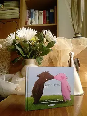 Couverture du produit · Rosalie und Trüffel - Trüffel und Rosalie: Eine Geschichte von der Liebe