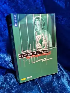 Couverture du produit · Hinter Gittern, der Frauenknast, Bd. 5, Die Geschichte der Katrin Tornow