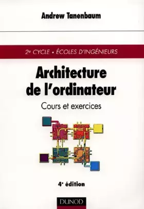 Couverture du produit · Architecture de l'ordinateur : Cours et exercices