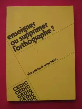Couverture du produit · Enseigner ou supprimer l'orthographe (Collection Langue française, théorie et pratique)