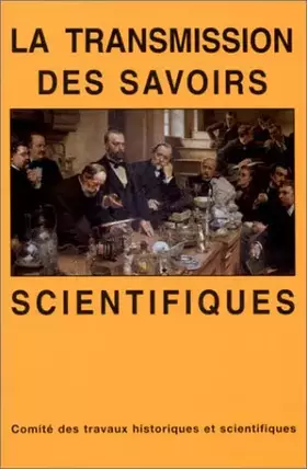 Couverture du produit · La transmission des savoirs scientifiques