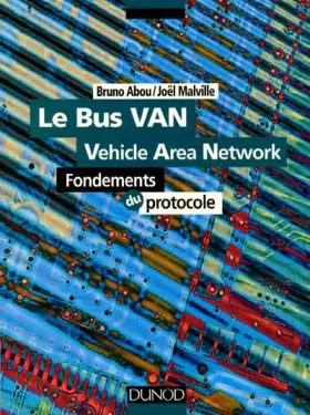 Couverture du produit · LE BUS VAN VEHICULE AREA NETWORK. Fondement du protocole