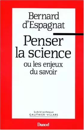 Couverture du produit · Penser la science ou les enjeux du savoir