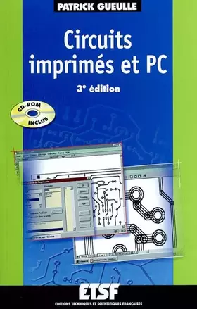 Couverture du produit · Circuits imprimés : Conception et réalisation (1 livre + CD-Rom)