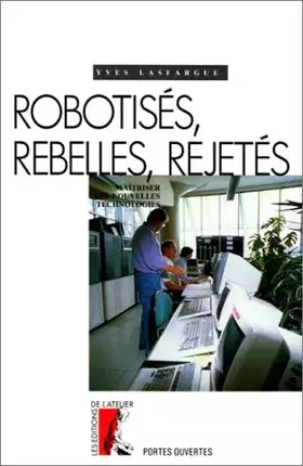 Couverture du produit · "Robotisés, rebelles, rejetés