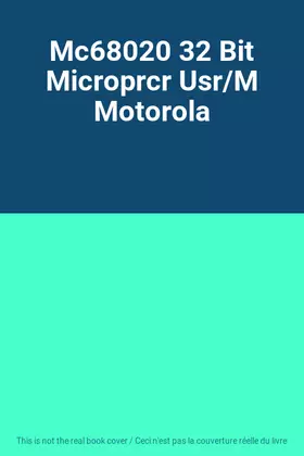 Couverture du produit · Mc68020 32 Bit Microprcr Usr/M Motorola