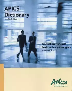 Couverture du produit · Apics Dictionary: Traduction française Lexique français-anglais