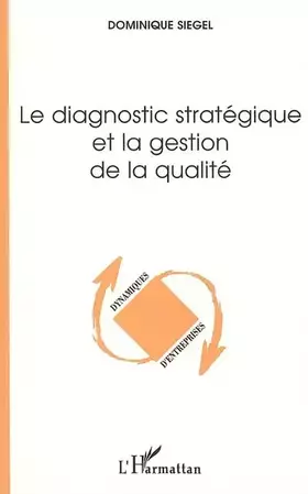 Couverture du produit · Le diagnostic stratégique et la gestion de la qualité