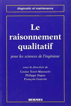 Couverture du produit · Le raisonnement qualitatif pour les sciences de l'ingénieur