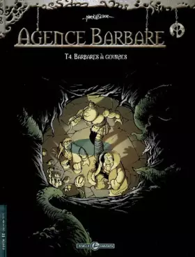 Couverture du produit · Agence barbare, Tome 4 : Barbares à gourdes