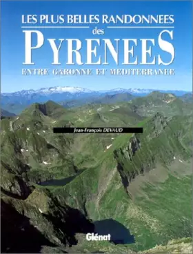 Couverture du produit · Les plus belles randonnées des Pyrénées entre Garonne et Méditerranée