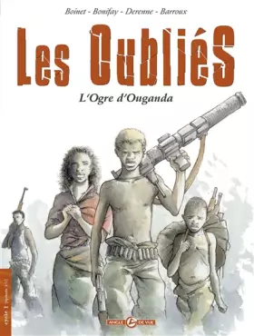 Couverture du produit · Les Oubliés Cycle 1, Tome 1 : L'Ogre d'Ouganda