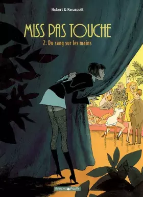 Couverture du produit · Miss Pas Touche - tome 2 - Du sang sur les mains