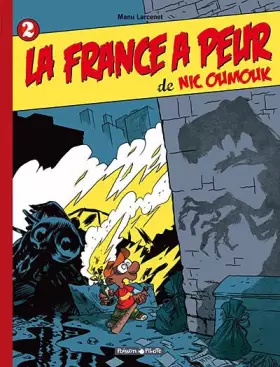 Couverture du produit · Nic Oumouk - tome 2 - France a peur de Nic Oumouk (La)
