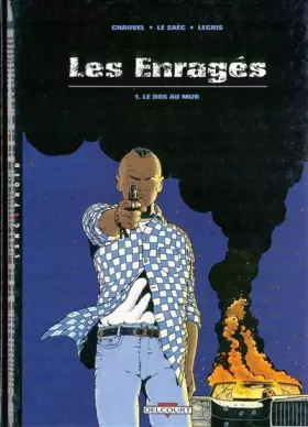Couverture du produit · Les Enragés, tome 1 : Le Dos au mur