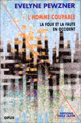Couverture du produit · L'HOMME COUPABLE. La folie et la faute en Occident