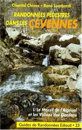 Couverture du produit · Randonnées pédestres dans les Cévennes, tome1. Le massif de l'Aigoual et les vallées des Gardons