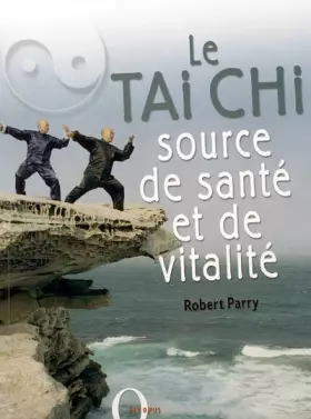 Couverture du produit · Le taï chi source de santé et de vitalité