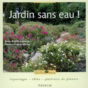Couverture du produit · Jardin sans eau ! : Reportages, idées, portraits de plantes