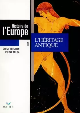 Couverture du produit · HISTOIRE DE L'EUROPE. Tome 1, L'Héritage antique