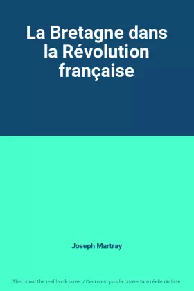 Couverture du produit · La Bretagne dans la Révolution française