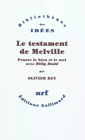 Couverture du produit · Le testament de Melville: Penser le bien et le mal avec «Billy Budd»