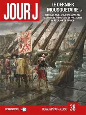 Couverture du produit · Jour J T38: Le Dernier Mousquetaire 1/2
