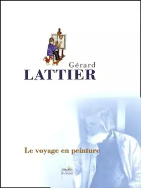 Couverture du produit · Le voyage en peinture