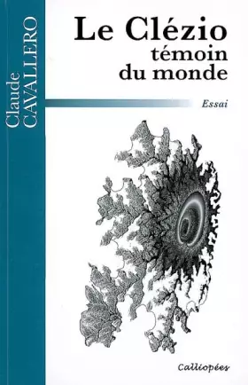 Couverture du produit · Le Clézio, témoin du monde
